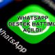 WhatsApp Destek Hattımız Açıldı