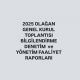 08-09-10-11 12.2025 / 15-16-17-18.12.2025 Olağan Genel Kurul Davetiye,Denetim Raporu  ve Yönetim Faaliyet Raporu,Vekalet Örneği