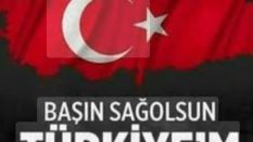 BAŞIMIZ SAĞOLSUN TÜRKİYEM