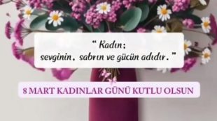 8 MART DÜNYA KADINLAR GÜNÜ KUTLU OLSUN